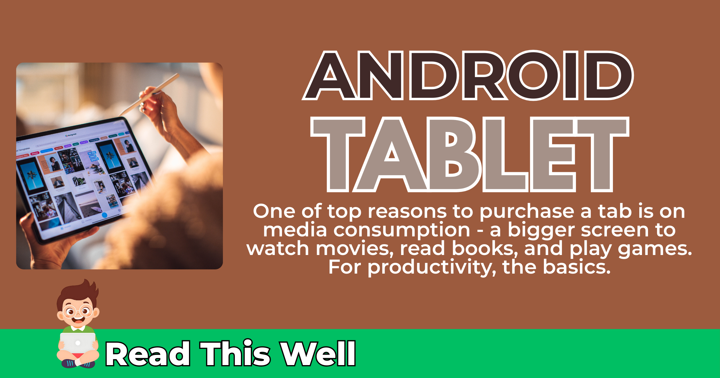 Why Purchasing an Android Tablet is Really Worth It for Media Consumption. Or Not?